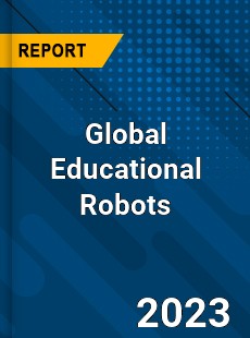 Global Educational Robots Market