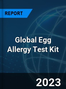 Global Egg Allergy Test Kit Industry