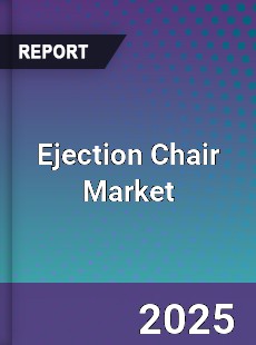 Global Ejection Chair Industry