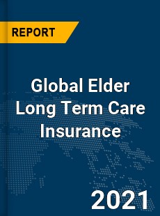 Global Elder Long Term Care Insurance Market