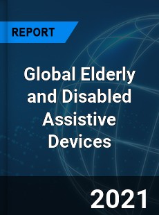 Global Elderly and Disabled Assistive Devices Market