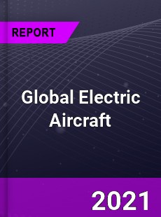 Global Electric Aircraft Market