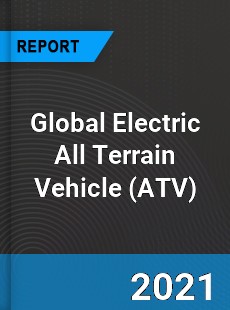Global Electric All Terrain Vehicle Market