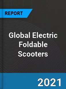 Global Electric Foldable Scooters Market