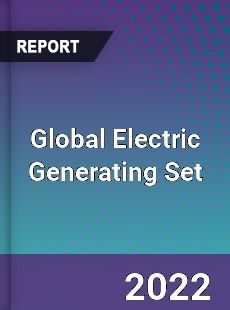 Global Electric Generating Set Market