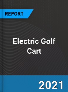 Global Electric Golf Cart Market