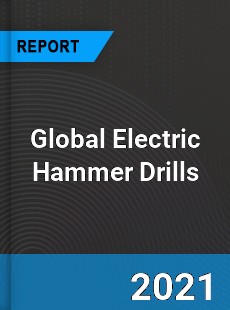 Global Electric Hammer Drills Market