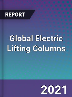 Global Electric Lifting Columns Market