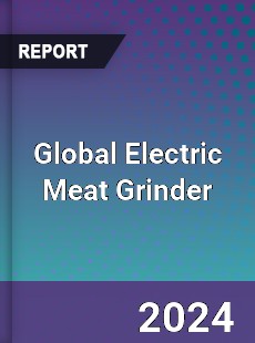 Global Electric Meat Grinder Market