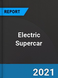 Global Electric Supercar Market