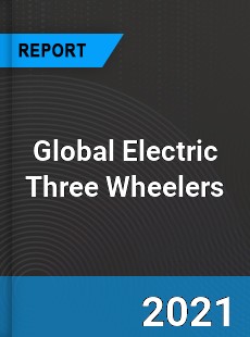 Global Electric Three Wheelers Market
