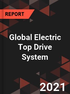 Global Electric Top Drive System Market