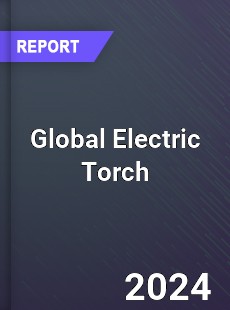 Global Electric Torch Market