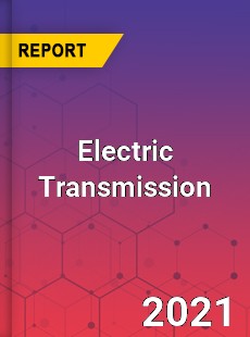 Global Electric Transmission Market