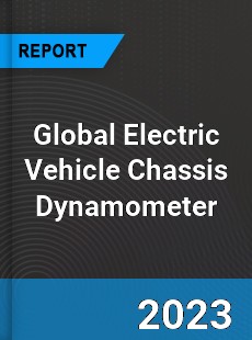 Global Electric Vehicle Chassis Dynamometer Industry
