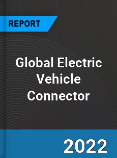 Global Electric Vehicle Connector Market