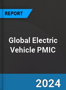 Global Electric Vehicle PMIC Industry