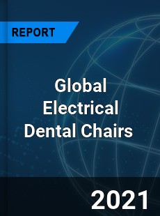 Global Electrical Dental Chairs Market