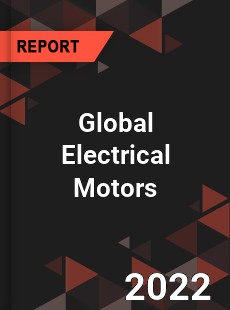 Global Electrical Motors Market