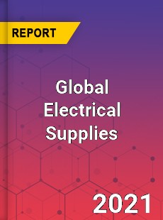Global Electrical Supplies Market