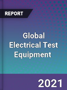 Global Electrical Test Equipment Market
