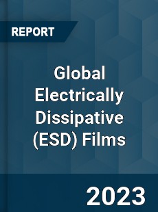 Global Electrically Dissipative Films Industry