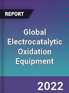 Global Electrocatalytic Oxidation Equipment Market