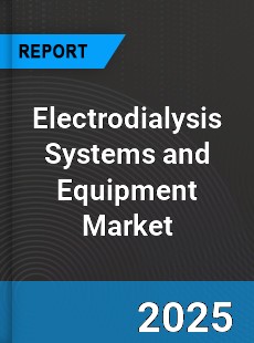 Global Electrodialysis Systems and Equipment Market