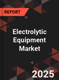 Global Electrolytic Equipment Market