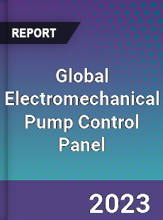 Global Electromechanical Pump Control Panel Industry
