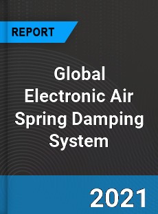Global Electronic Air Spring Damping System Market