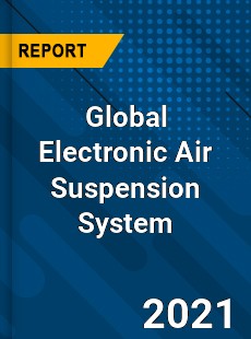 Global Electronic Air Suspension System Market