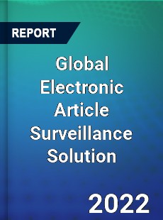 Global Electronic Article Surveillance Solution Market