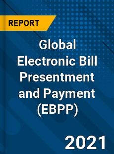 Global Electronic Bill Presentment and Payment Market