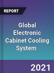 Global Electronic Cabinet Cooling System Market