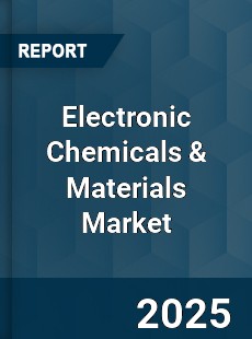 Global Electronic Chemicals & Materials Market