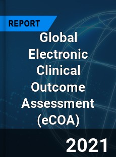Global Electronic Clinical Outcome Assessment Market