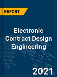 Global Electronic Contract Design Engineering Market