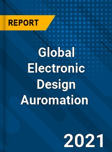 Global Electronic Design Auromation Market