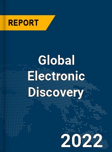 Global Electronic Discovery Market