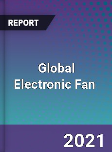 Global Electronic Fan Market