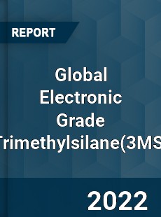 Global Electronic Grade Trimethylsilane Market