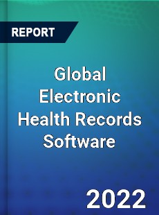 Global Electronic Health Records Software Market