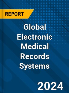 Global Electronic Medical Records Systems Market