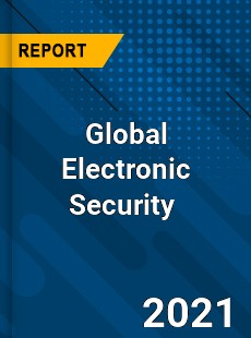 Global Electronic Security Market