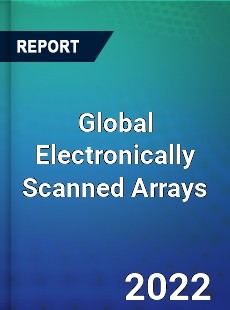 Global Electronically Scanned Arrays Market