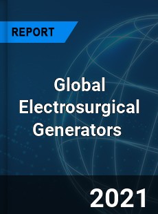 Global Electrosurgical Generators Market