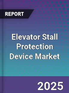 Global Elevator Stall Protection Device Outlook