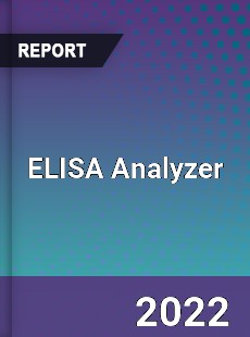 Global ELISA Analyzer Market
