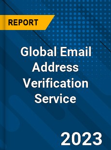 Global Email Address Verification Service Industry